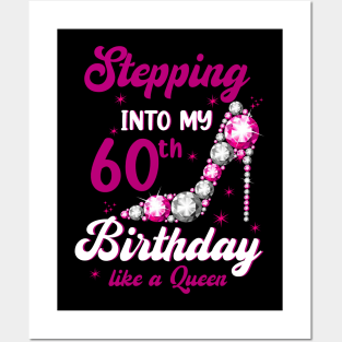 Stepping Into My 60th Birthday Like a Queen Posters and Art